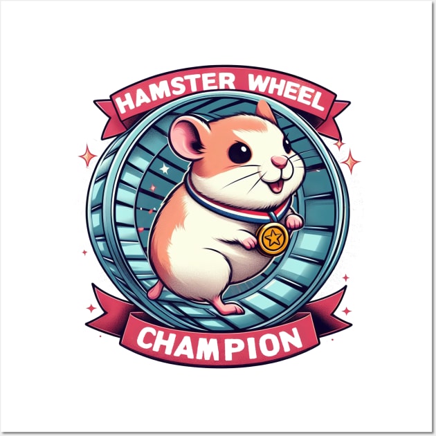 Hamster Wheel Champion Wall Art by SimpliPrinter